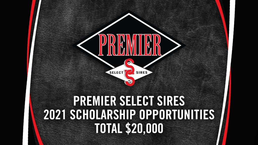 Premier Select Sires 2021 Scholarship Opportunities Total $20,000